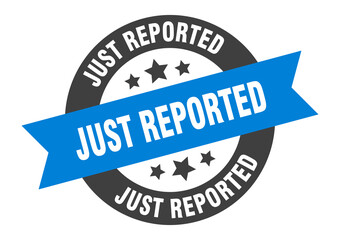 just reported sign. round ribbon sticker. isolated tag