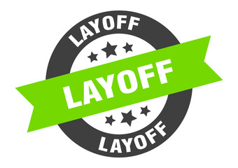 layoff sign. round ribbon sticker. isolated tag