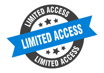 limited access sign. round ribbon sticker. isolated tag