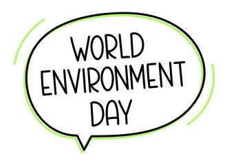 World environment day inscription. Handwritten lettering illustration. Black vector text in speech bubble.Simple outline
