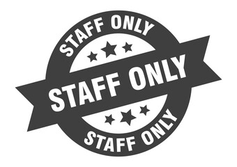 staff only sign. round ribbon sticker. isolated tag