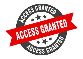 access granted sign. round ribbon sticker. isolated tag