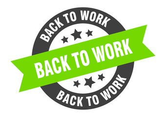 back to work sign. round ribbon sticker. isolated tag