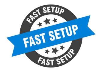 Fototapeta premium fast setup sign. round ribbon sticker. isolated tag