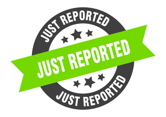 just reported sign. round ribbon sticker. isolated tag