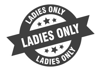 ladies only sign. round ribbon sticker. isolated tag