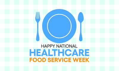 Vector illustration on the theme of Healthcare food service workers week observed each year during October.