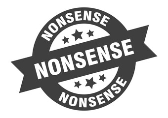 nonsense sign. round ribbon sticker. isolated tag