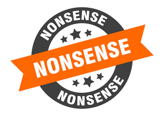 nonsense sign. round ribbon sticker. isolated tag