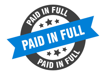 paid in full sign. round ribbon sticker. isolated tag