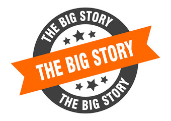 Fototapeta premium the big story sign. round ribbon sticker. isolated tag