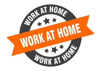 work at home sign. round ribbon sticker. isolated tag