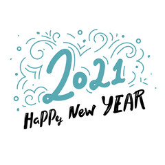 2021 Happy New Year. lettering typography text isolated on white background. Happy New Year. Vector greeting card design template for winter holidays