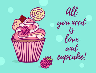 Vector illustration of sweet cupcake with pink color raspberry, lollipop, chocolate piece on blue background with quote text.