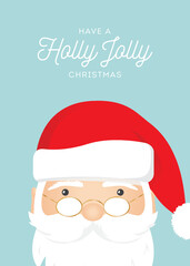 Have a Holly Jolly Christmas, Santa Claus Merry Christmas Holiday Greeting Card Background Illustration
