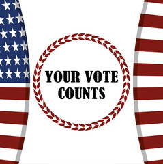 Obraz premium your vote counts flag american patriotism, politics voting and elections USA, make it count