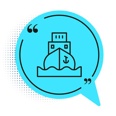 Black line Cargo ship icon isolated on white background. Blue speech bubble symbol. Vector.