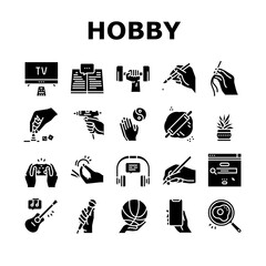 Hobby Leisure Time Collection Icons Set Vector. Watching Tv And Playing Video Game, Play On Guitar And Reading, Singing And Cooking Glyph Pictograms Black Illustrations