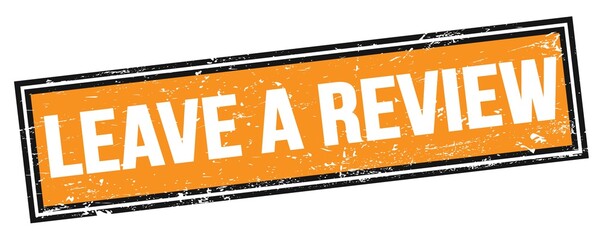 Fototapeta premium LEAVE A REVIEW text on orange black grungy rectangle stamp.