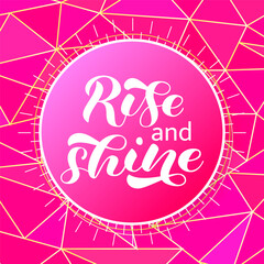 Rise and Shine brush lettering. Phrase for banner or poster. Vector stock  illustration