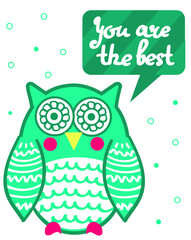 Owl with tribal ornament sayng you are the best. Postcard with turquoise cartoon bird with motivational slogan. Love and care concept for people. Vector illustration. 