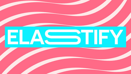 Elastify Trending Stretch Animation Titles