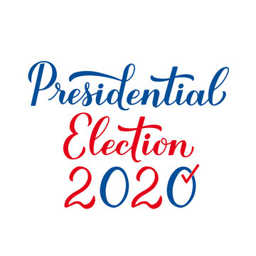Presidential election 2020 calligraphy hand lettering. United States of America patriotic typography poster. Vector template for banner, sticker, flyer, etc.