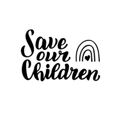 Save our children text. End people trade banner. Lettering to illustrate problem with children and human kidnapping. Social issue font. Vector eps 10.