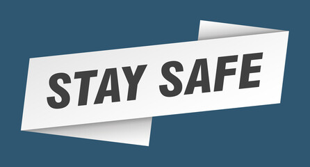 stay safe banner template. ribbon label sign. sticker