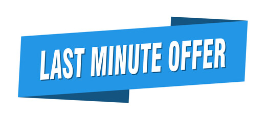 last minute offer banner template. ribbon label sign. sticker