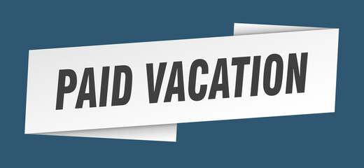paid vacation banner template. ribbon label sign. sticker