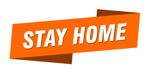 stay home banner template. ribbon label sign. sticker