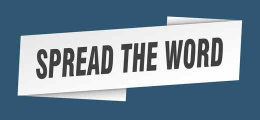 spread the word banner template. ribbon label sign. sticker