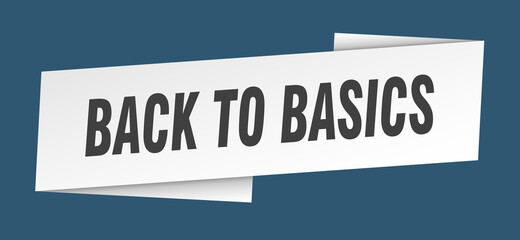 back to basics banner template. ribbon label sign. sticker