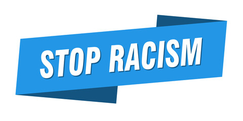 stop racism banner template. ribbon label sign. sticker