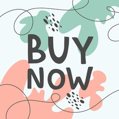 Vector lettering illustration of Buy now. Abstract trendy flat background. Every element is isolated. Concept for online shopping, clothing store, food delivery, purchase, website template.
