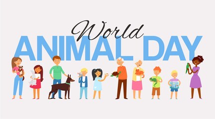 Fototapeta na wymiar World animal day, banner inscription, peoples and pets, uppercase letters, happy young girl, design cartoon vector illustration. Concept care and friendship between men, women and animals, dear friend