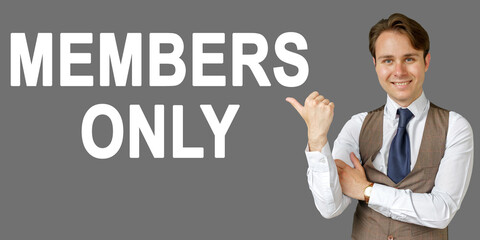 Emotional portrait of businessman showing right hand gesture on text - MEMBERS ONLY. Gray background.