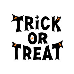 Trick or treat. Halloween quote. Cute hand drawn lettering in modern scandinavian style. Isolated on white background. Vector stock illustration.