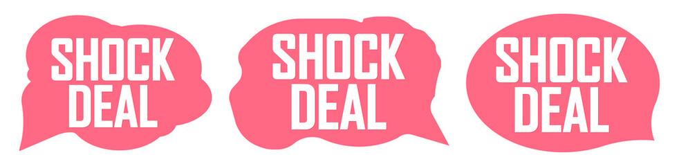 Set Shock Deal tags, sale speech bubble banners design template, vector illustration