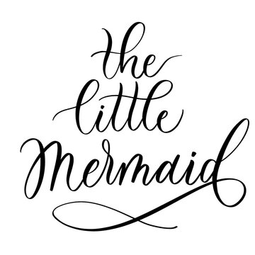 The little mermaid - vector calligraphic inscription with smooth lines.