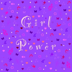 Girl Power - handdrawn illustration. Woman motivational slogan. Inscription for t shirts, posters, cards. Floral digital sketch style design.