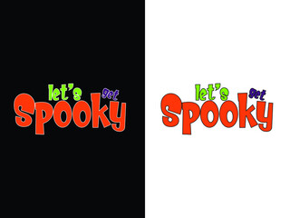 Fototapeta premium let's get spooky t-shirt design. halloween t-shirt design.