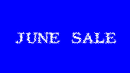 June Sale cloud text effect blue isolated background. animated text effect with high visual impact. letter and text effect. 