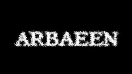 Arbaeen cloud text effect black isolated background. animated text effect with high visual impact. letter and text effect. 