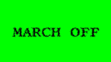 March Off smoke text effect green isolated background. animated text effect with high visual impact. letter and text effect. 