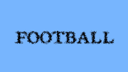 Football smoke text effect sky isolated background. animated text effect with high visual impact. letter and text effect. 