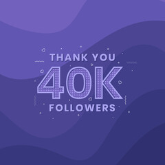 Thank you 40K followers, Greeting card template for social networks.