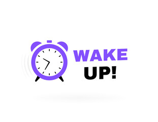Wake up geometric badge with alarm clock. Time to get up. Modern Vector illustration