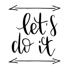 Let’s do it. Handwritten message on a white background. Motivational phrase vector script